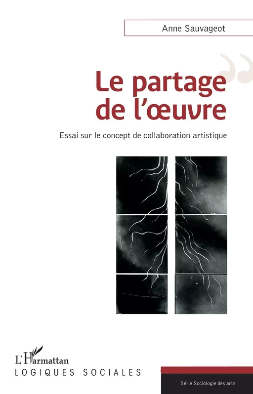 Le partage de l'uvre - Anne Sauvageot - Editions L'Harmattan