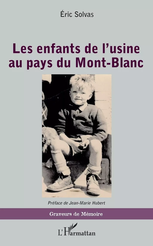 Les enfants de l'usine au pays du Mont-Blanc - Éric Solvas - Editions L'Harmattan