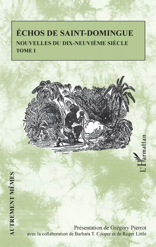 Echos de Saint-Domingue Tome 1 - Grégory Pierrot - Editions L'Harmattan