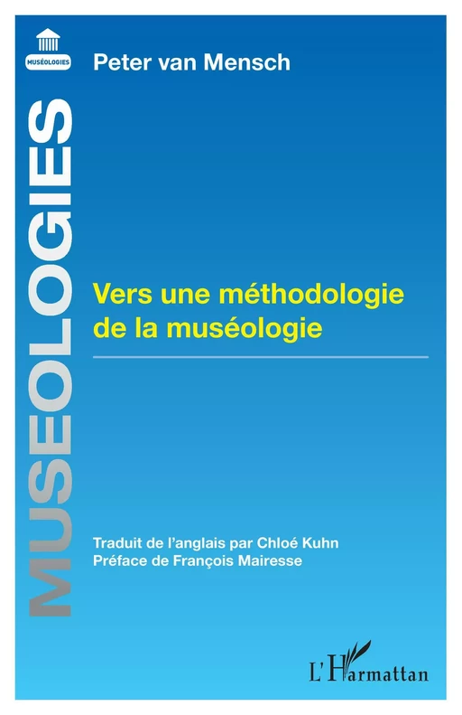 Vers une méthodologie de la muséologie - Peter van Mensch - Editions L'Harmattan