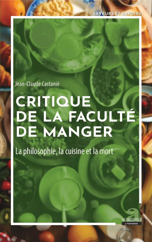 Critique de la faculté de manger - Jean-Claude Castanié - Academia