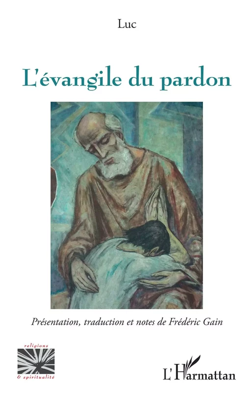 L'évangile du pardon - Frédéric Gain - Editions L'Harmattan