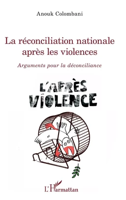 La réconciliation nationale après les violences