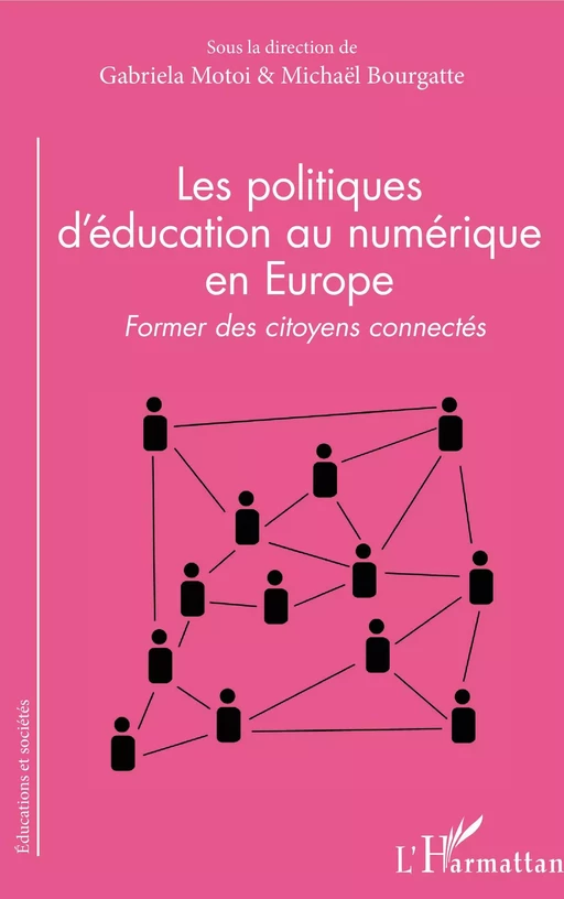 Les politiques d'éducation au numérique en Europe - Gabriela Motoi, Michaël Bourgatte - Editions L'Harmattan