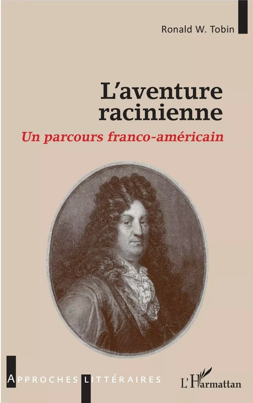 L'aventure racinienne - Ronald W. Tobin - Editions L'Harmattan