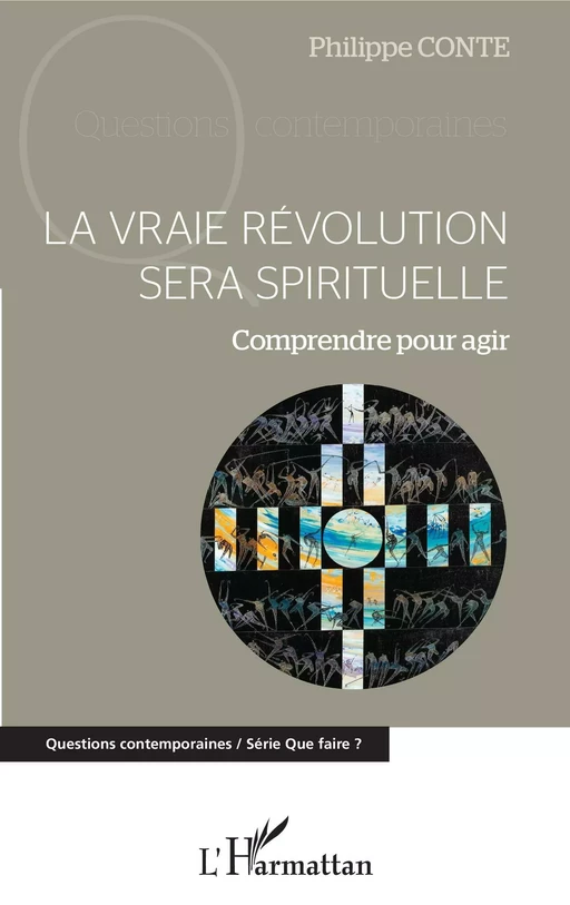 La vraie révolution sera spirituelle - Philippe Conte - Editions L'Harmattan