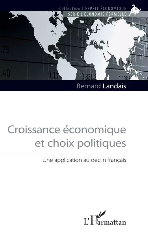 Croissance économique et choix politiques - Bernard Landais - Editions L'Harmattan