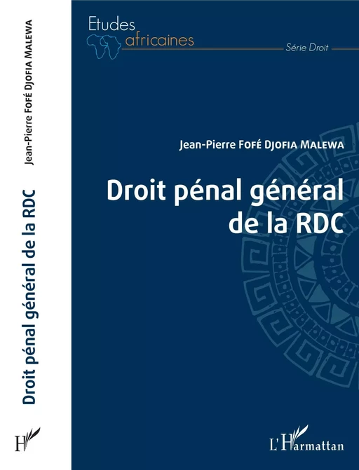 Droit pénal général de la RDC - Jean-Pierre Fofé Djofia Malewa - Editions L'Harmattan