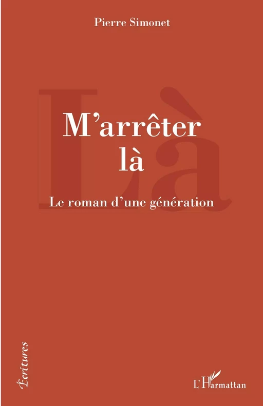 M'arrêter là - Pierre Simonet - Editions L'Harmattan