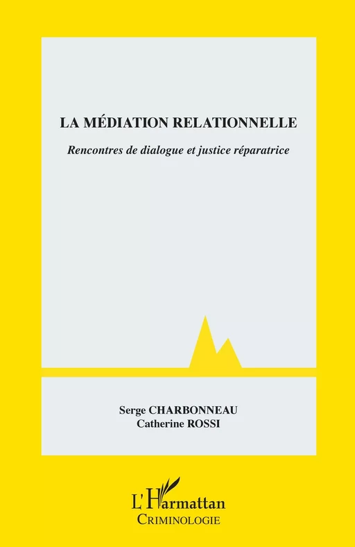 La médiation relationnelle - Serge Charbonneau, Catherine Rossi - Editions L'Harmattan