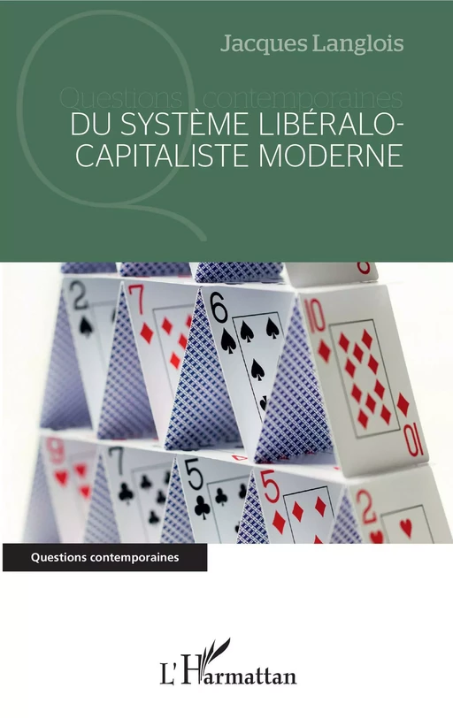 Du système libéralo-capitaliste moderne - Jacques Langlois - Editions L'Harmattan