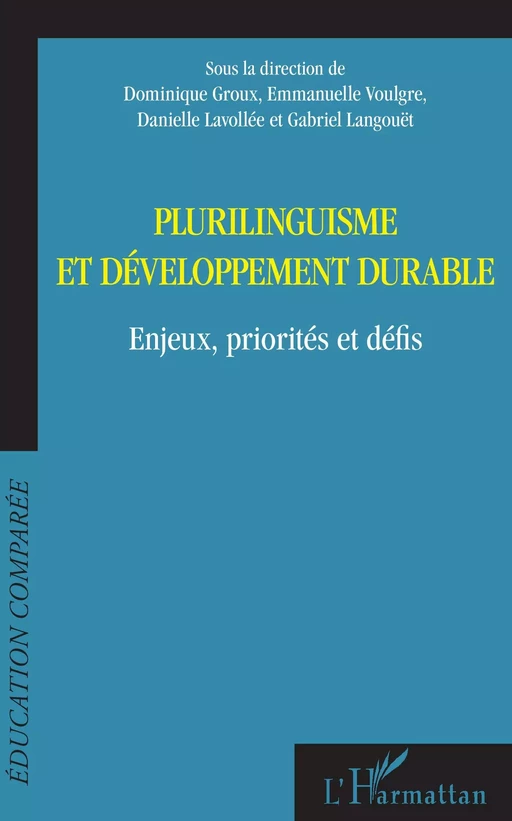 Plurilinguisme et développement durable - Dominique Groux, Emmanuelle Voulgre, Danielle Lavollée, Gabriel Langouët - Editions L'Harmattan