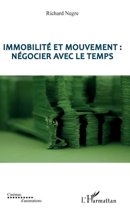 Immobilité et mouvement : négocier avec le temps