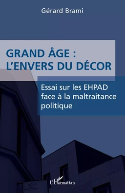 Grand âge : L'envers du décor