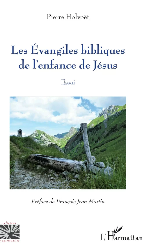 Les Evangiles bibliques de l'enfance de Jésus - Pierre Holvoët - Editions L'Harmattan