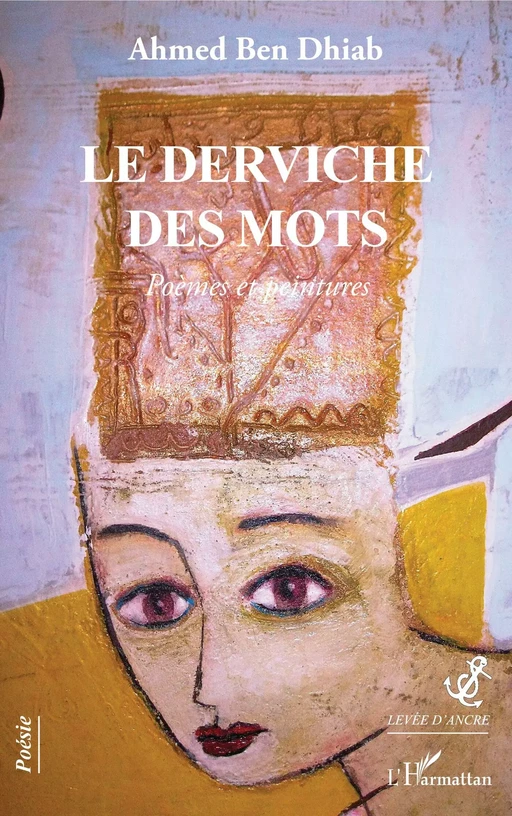 Le derviche des mots - Ahmed Ben Dhiab - Editions L'Harmattan