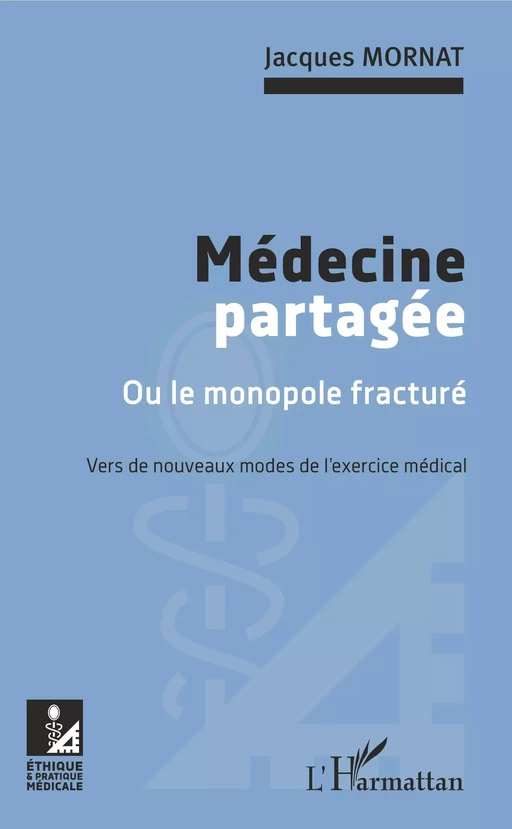 Médecine partagée - Jacques Mornat - Editions L'Harmattan