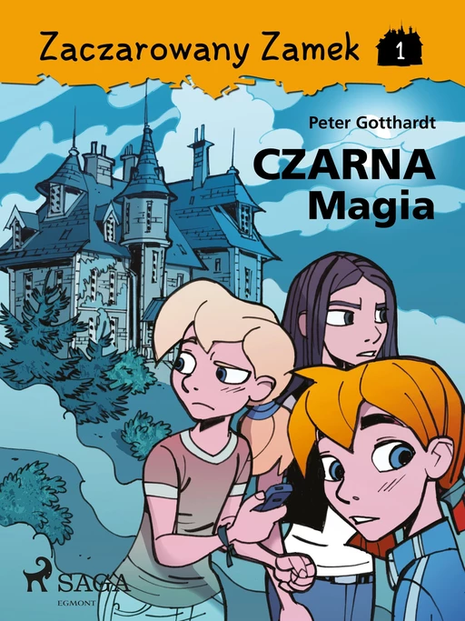 Zaczarowany Zamek 1 - Czarna Magia - Peter Gotthardt - Saga Egmont International