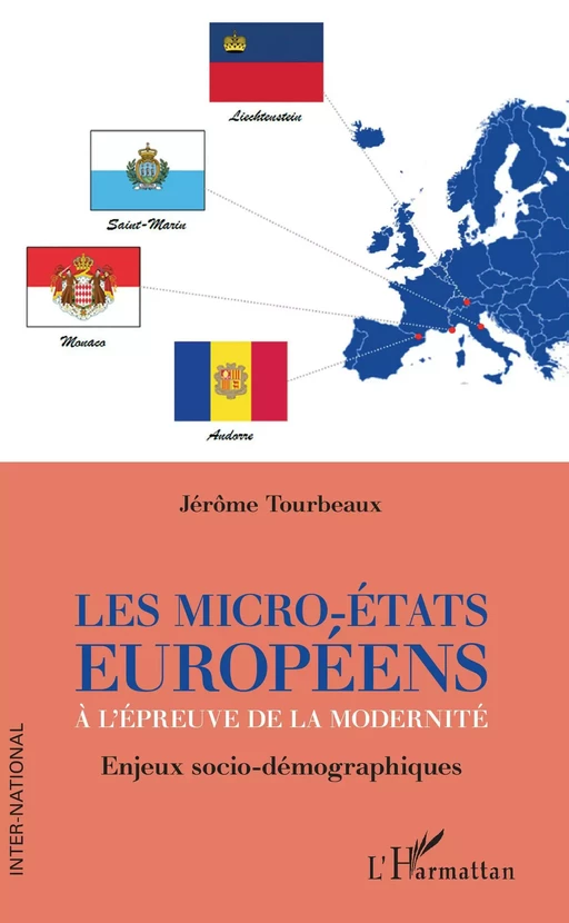 Les micro-Etats européens à l'épreuve de la modernité - Jérôme Tourbeaux - Editions L'Harmattan