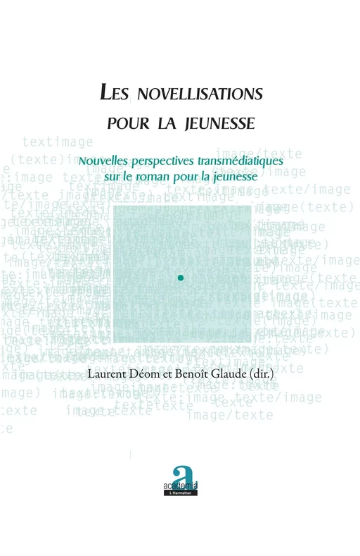 Les novellisations pour la jeunesse - Benoît Glaude, Laurent Déom - Academia