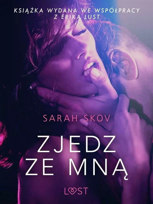 Zjedz ze mną - opowiadanie erotyczne - Sarah Skov - Saga Egmont International