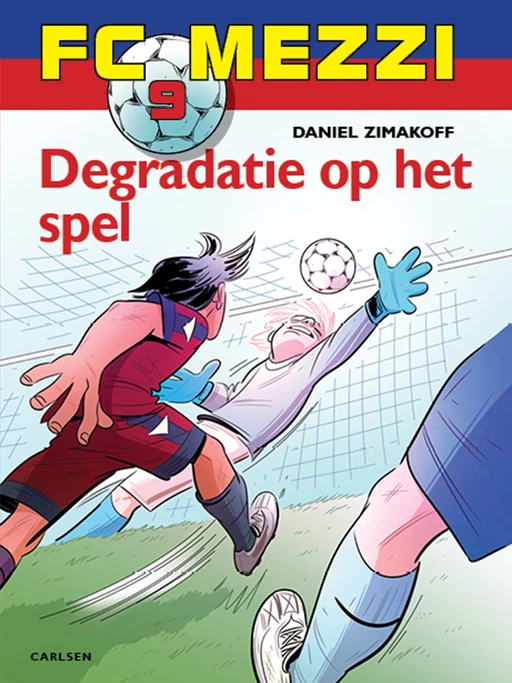 FC Mezzi 9 - Degradatie op het spel - Daniel Zimakoff - Saga Egmont International