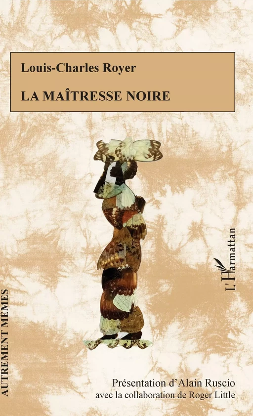 La maîtresse noire - Louis-Charles Royer, Alain Ruscio - Editions L'Harmattan