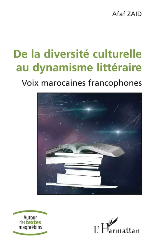 De la diversité culturelle au dynamisme littéraire - Afaf Zaid - Editions L'Harmattan