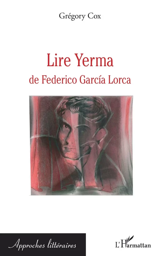 Lire Yerma de Federico Garcia Lorca - Grégory Cox - Editions L'Harmattan