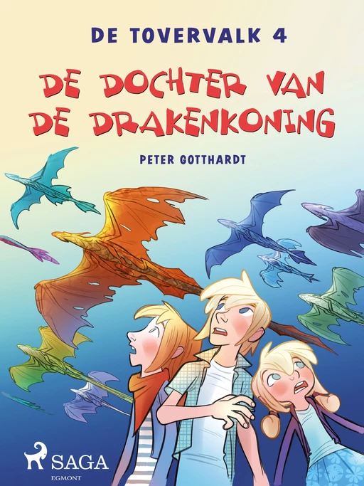 De tovervalk 4 - De dochter van de drakenkoning - Peter Gotthardt - Saga Egmont International