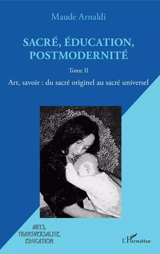 Sacré, éducation, postmodernité - Maude Arnaldi - Editions L'Harmattan