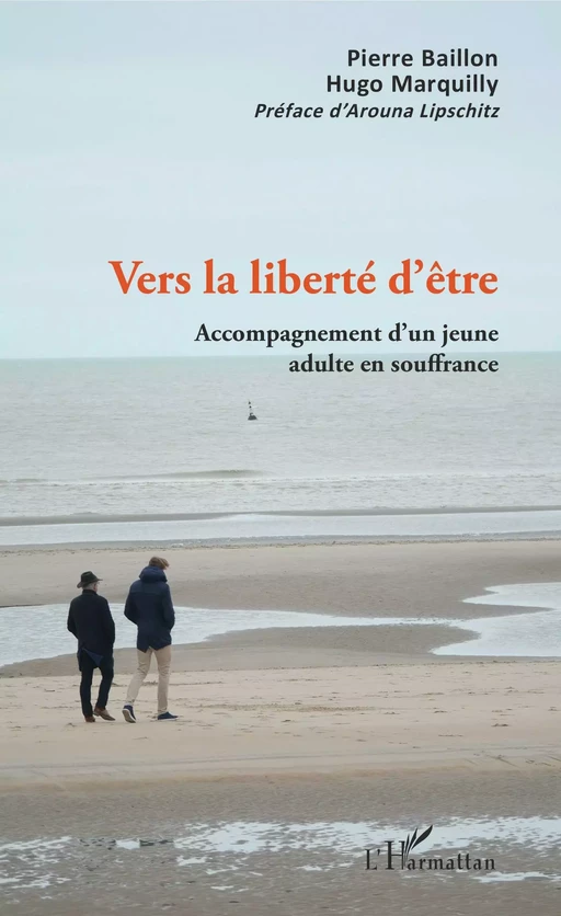 Vers la liberté d'être - pierre baillon, Hugo Marquilly - Editions L'Harmattan