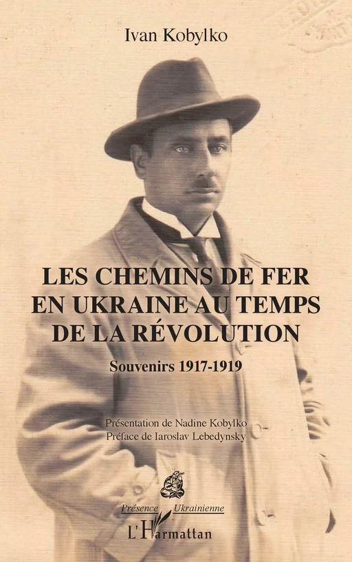 Les chemins de fer en Ukraine au temps de la révolution - IVAN KOBYLKO - Editions L'Harmattan