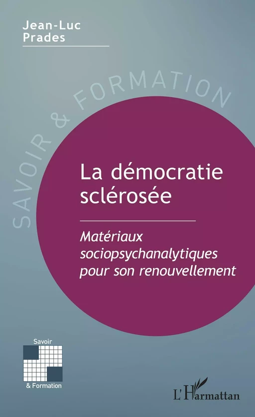 La démocratie sclérosée - Jean-Luc Prades - Editions L'Harmattan