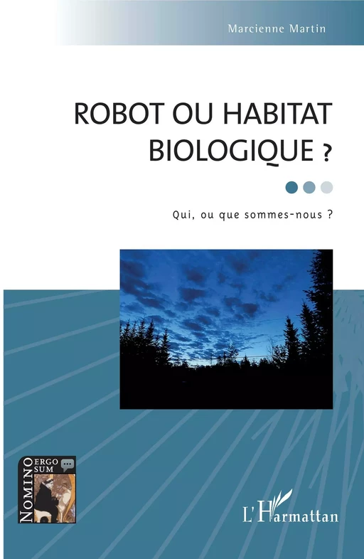 Robot ou habitat biologique ? - Marcienne Martin - Editions L'Harmattan