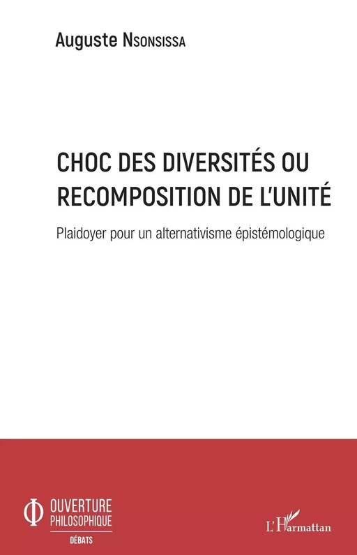 Choc des diversités ou recomposition de l'unité - Auguste Nsonsissa - Editions L'Harmattan