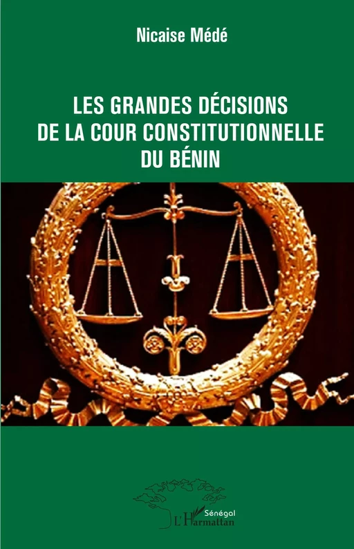 Les grandes décisions de la cour constitutionnelle du Bénin - Nicaise Mede - Harmattan Sénégal