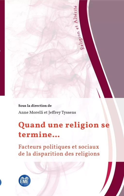 Quand une religion se termine... - Anne Morelli, Jeffrey Tyssens - EME Editions