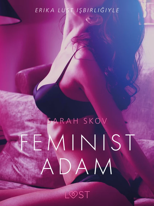 Feminist Adam - Erotik Öykü - Sarah Skov - Saga Egmont International