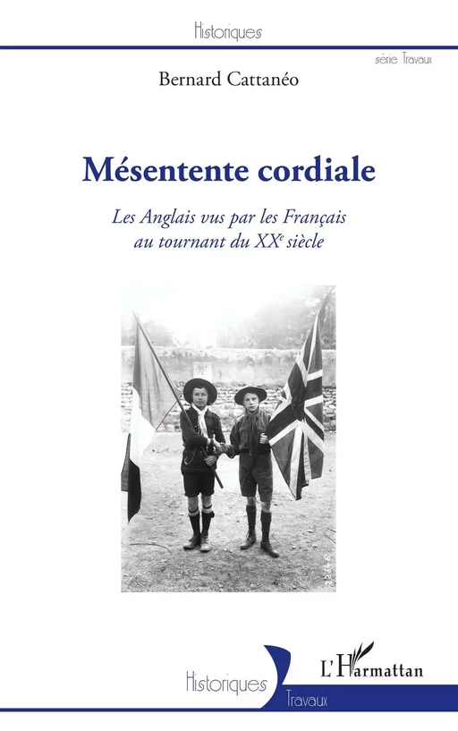 Mésentente cordiale - Bernard Cattanéo - Editions L'Harmattan