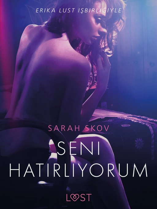 Seni Hatırlıyorum - Erotik Öykü - Sarah Skov - Saga Egmont International