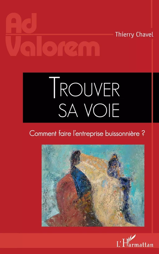 Trouver sa voie - Thierry Chavel - Editions L'Harmattan