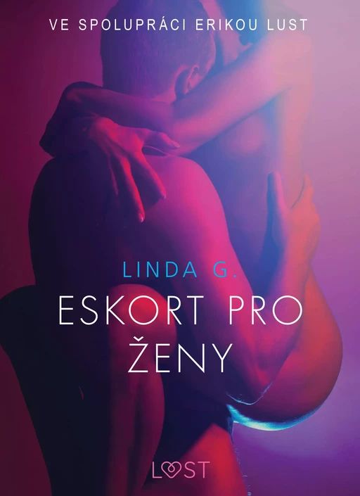 Eskort pro ženy – Sexy erotika - Linda G - Saga Egmont International