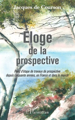 Eloge de la prospective