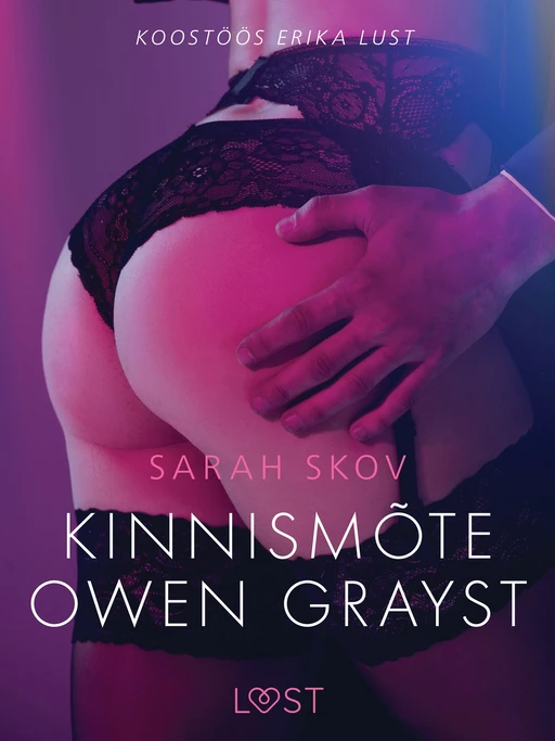 Kinnismõte Owen Grayst - Erootiline lühijutt - Sarah Skov - Saga Egmont International