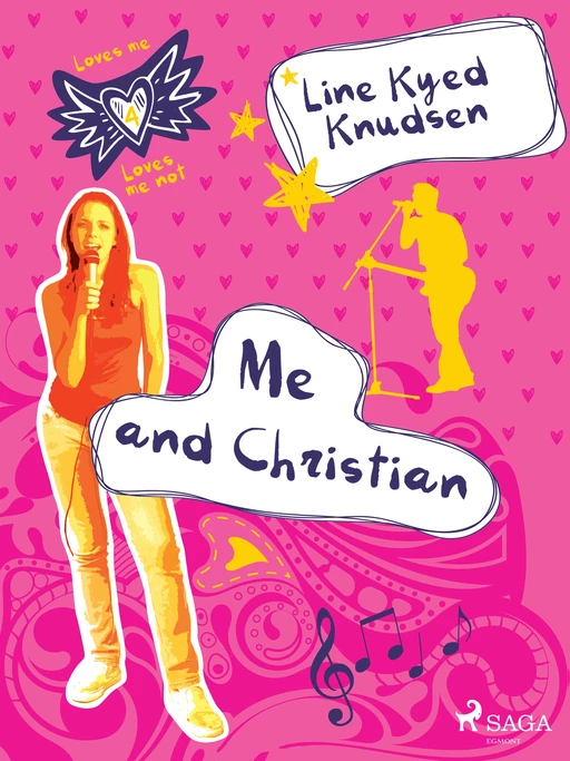 Loves Me/Loves Me Not 4 - Me and Christian - Line Kyed Knudsen - Saga Egmont International