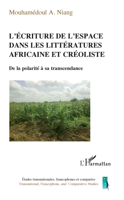 L'écriture de l'espace dans les littératures africaine et créoliste - Mouhamédoul A. Niang - Editions L'Harmattan