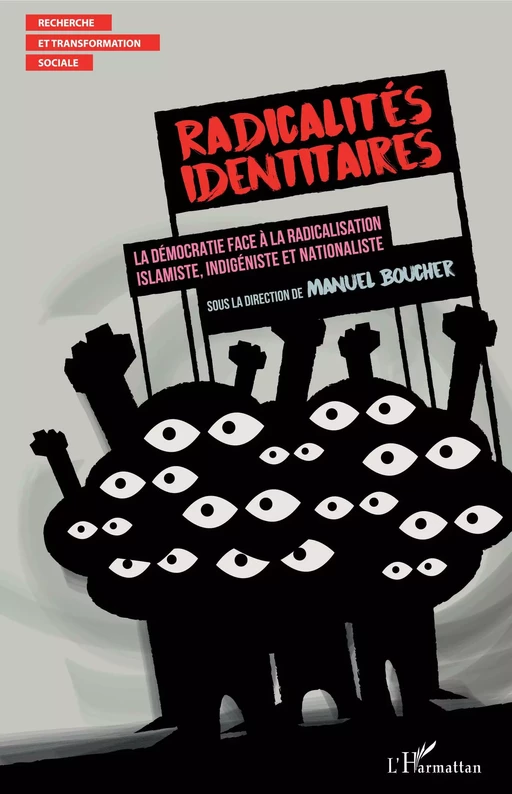 Radicalités identitaires - Manuel Boucher - Editions L'Harmattan