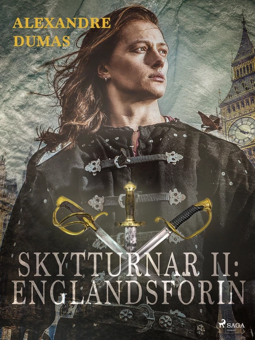 Skytturnar II: Englandsförin - Alexandre Dumas - Saga Egmont International