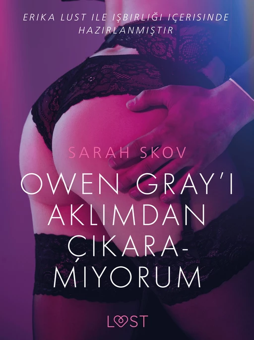 Owen Gray’i Aklımdan Çıkaramıyorum - Erotik öykü - Sarah Skov - Saga Egmont International